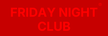 Friday Night Club - Home